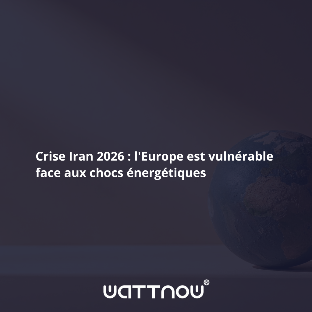Crise Iran 2026 : l&rsquo;Europe à nu face aux chocs énergétiques