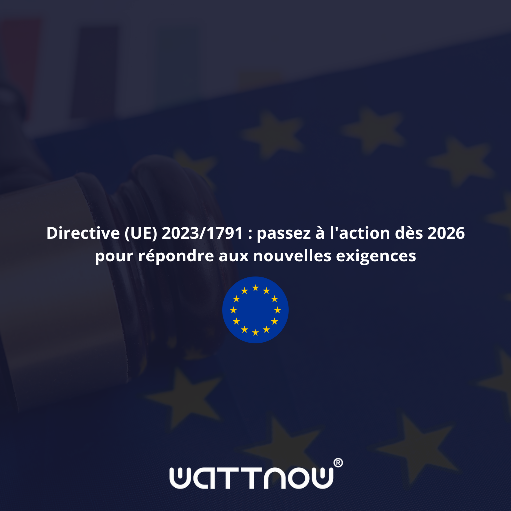 Directive Efficacité Énergétique 2023/1791 : Échéance 2026, Anticipez la Transposition